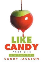 Like Candy Part One - Preview