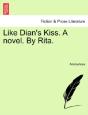 Like Dian'S Kiss. A Novel. By Rita. - Preview