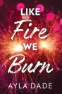 Like Fire We Burn - Preview