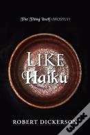 Like Haiku