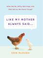 Like My Mother Always Said . . . - Preview