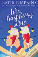 Like Raspberry Wine