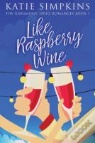 Like Raspberry Wine