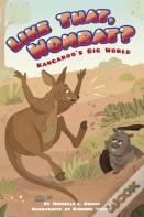 Like That, Wombat?