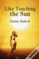 Like Touching The Sun