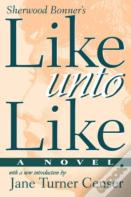 Like Unto Like