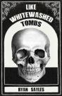 Like Whitewashed Tombs - Preview