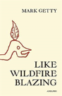 Like Wildfire Blazing - Preview