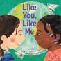 Like You, Like Me - Preview