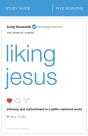 Liking Jesus Bible Study Guide - Preview
