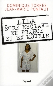 Lila ; Être Esclave En France Et En Mourir