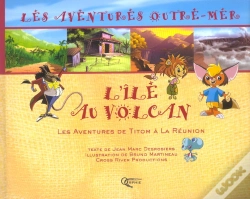 Capa do artigo L'Ile Au Volcan ; Aventures De Titom A La Reunion