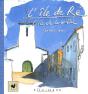 L'Île De Ré ; L'Île De Lumière - Preview