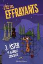 L'Île Des Effrayants Tome 3 ; Aster Le Terrible Gangster - Preview