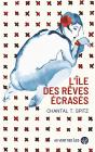 L'Île Des Rêves Écrasés - Preview