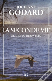 L'Ïle Du Héron Bleu : La Seconde Vie Tome 7