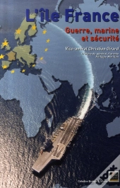 L'Île France ; Guerre, Marine Et Sécurité