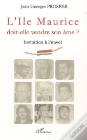 L'Île Maurice Doit Elle Vendre Son Âme ? Invitation À L'Envol