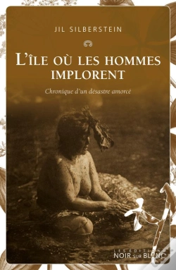 Capa do artigo L'Ile Ou Les Hommes Implorent - Chronique D Un Desastre Amorce