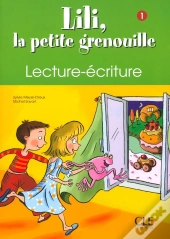 Lili La Petite Grenouille 1 Lecture Ecriture