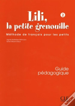 Capa do artigo Lili La Petite Grenouille 2 Guide Pedagogique De Francais Pour Les Petits