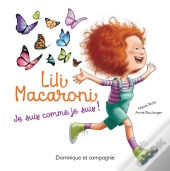 Lili Macaroni, Je Suis Comme Je Suis !