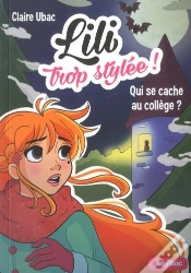 Capa do artigo Lili Trop Stylee ! - Qui Se Cache Au College ? - Tome 10