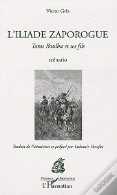L'Iliade Zaporogue ; Taras Boulba Et Ses Fils