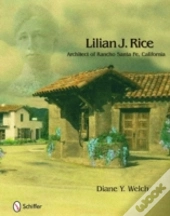 Lilian J Rice Architect Of Rancho Santa