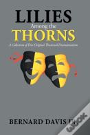 Lilies Among The Thorns