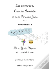 Lililou Yonis Myriam... Et La Tracheotomie