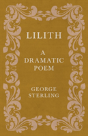 Lilith; A Dramatic Poem - Preview