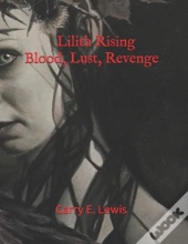 Lilith Rising Blood, Lust, Revenge