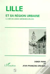 Capa do artigo Lille Et Sa Region Urbaine ; La Bifurcation Metropolitaine