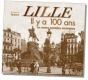 Lille Il Y A 100 Ans - Preview