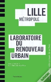 Lille Métropole ; Laboratoire Du Renouveau Urbain