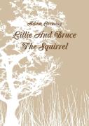 Lillie And Bruce The Squirrel