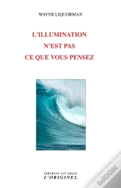 L'Illumination N'Est Pas Ce Que Vous Pensez