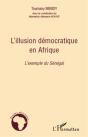 L'Illusion Démocratique En Afrique ; L'Exemple Du Sénégal - Preview
