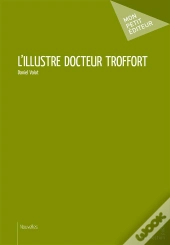 L'Illustre Docteur Troffort
