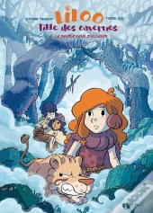 Liloo, Fille Des Cavernes Tome 4 : Le Peuple Venu D'Ailleurs