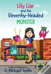 Lily Liar And The Eleventy-Headed Monster
