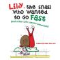Lily, The Snail Who Wanted To Go Fast - Preview