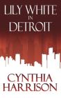 Lily White In Detroit - Preview