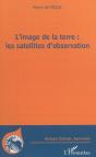 L'Image De La Terre : Les Satellites D'Observation - Preview