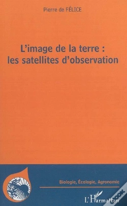Capa do artigo L'Image De La Terre : Les Satellites D'Observation