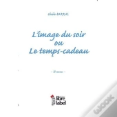 L'Image Du Soir Ou Le Temps-Cadeau