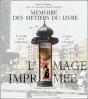 L'Image Imprimée ; Mémoire Des Métiers Du Livre - Preview