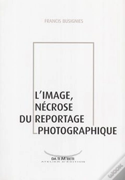 Capa do artigo L'Image, Nécrose Du Reportage Photographique