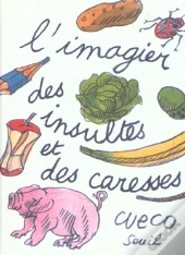 L'Imagier Des Insultes Et Des Caresses
